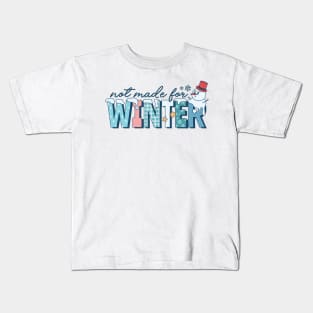 Frosty's Folly: Not Made for Winter Wonderland Kids T-Shirt